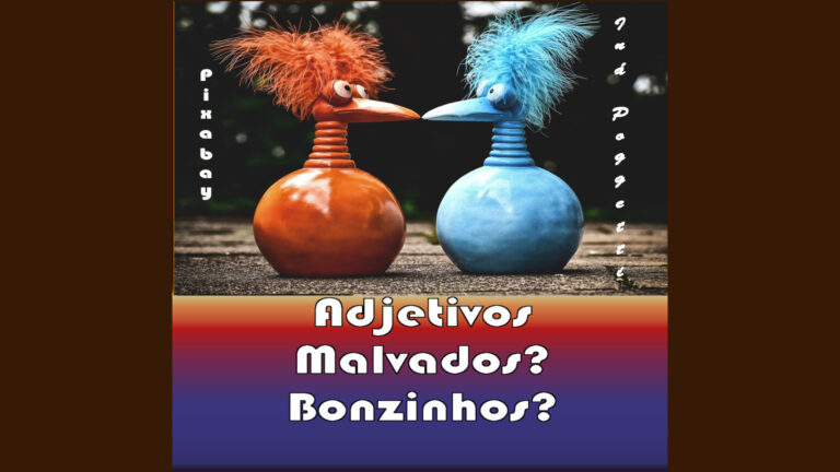 Adjetivos malvados ou bonzinhos?